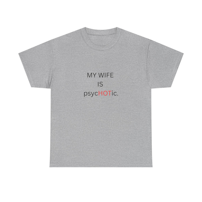 MY WIFE IS psyc๐ฅTIC โ by VTtee