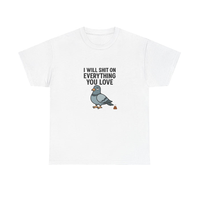 ๐๏ธ I Will Shit On Everything You Love โ VTtee