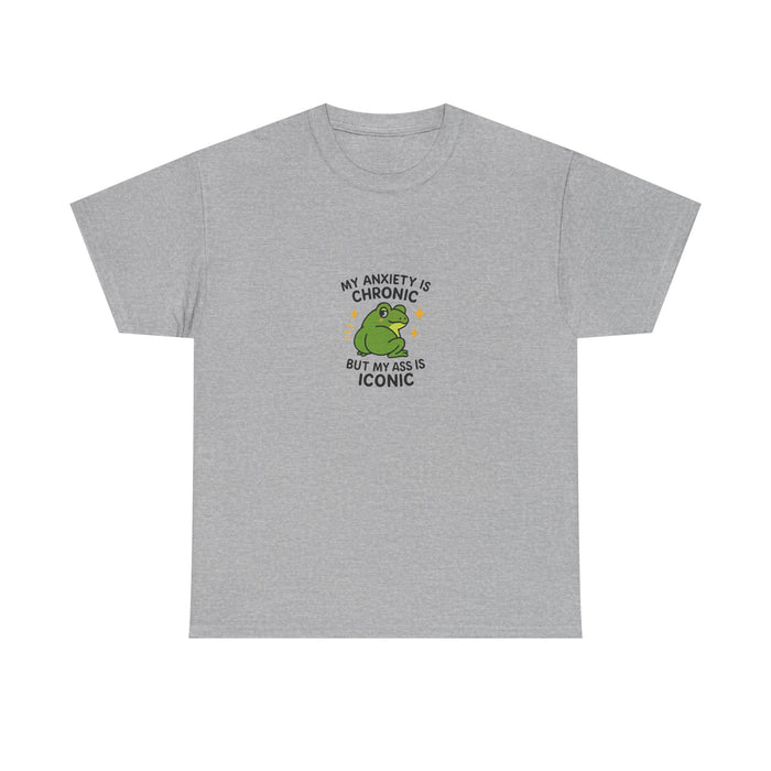๐ธ MY ANXIETY IS CHRONIC BUT MY ASS IS ICONIC โ VTtee