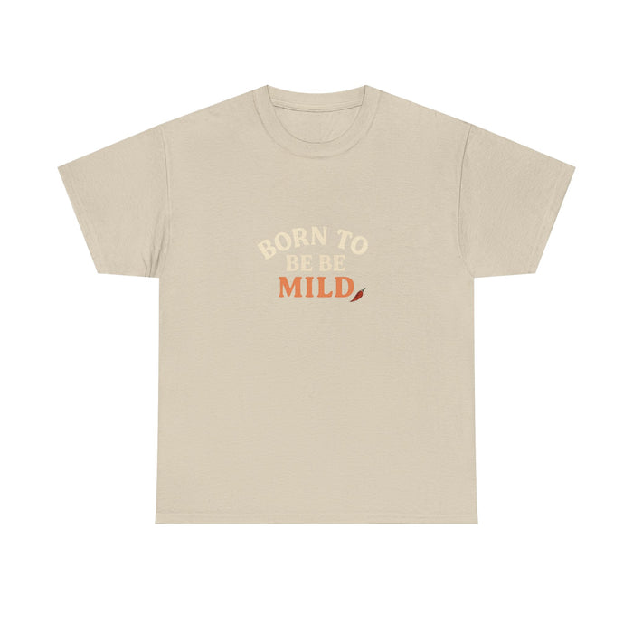 ๐ Born to Be Mild Tee by VTtee ๐