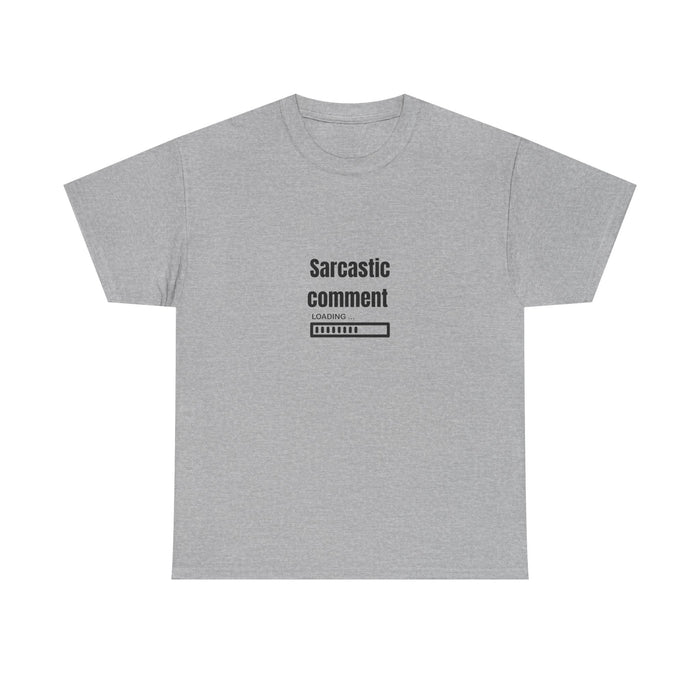 ๐ฌ Sarcastic Comment Loading Tee by VTtee ๐