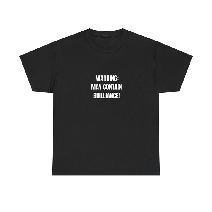 ๐ก Warning: May Contain Brilliance Tee by VTtee ๐ก