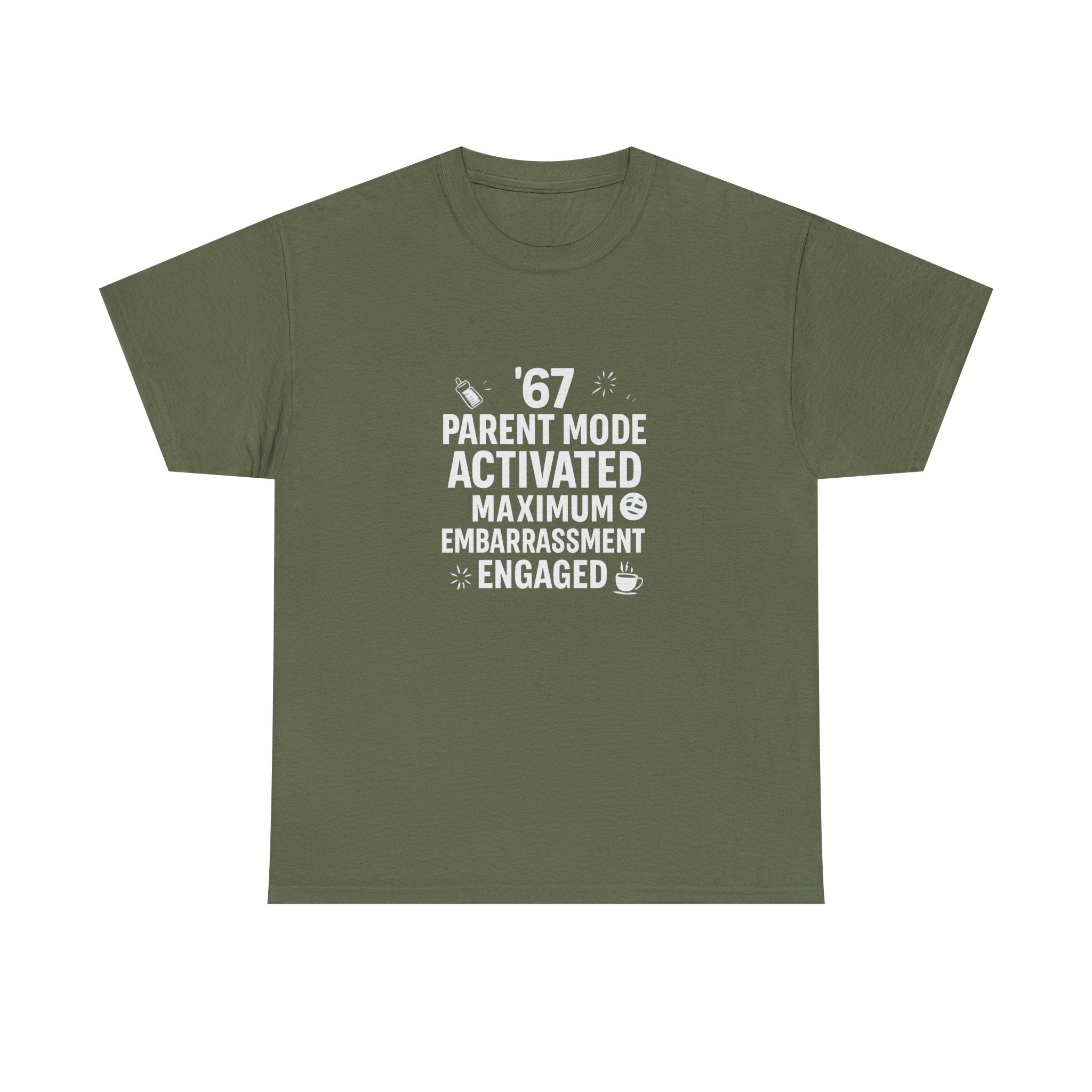 😏🔥 67 Parent Mode Activated: Maximum Embarrassment Engaged | Funny Parenting Tee by VTtee