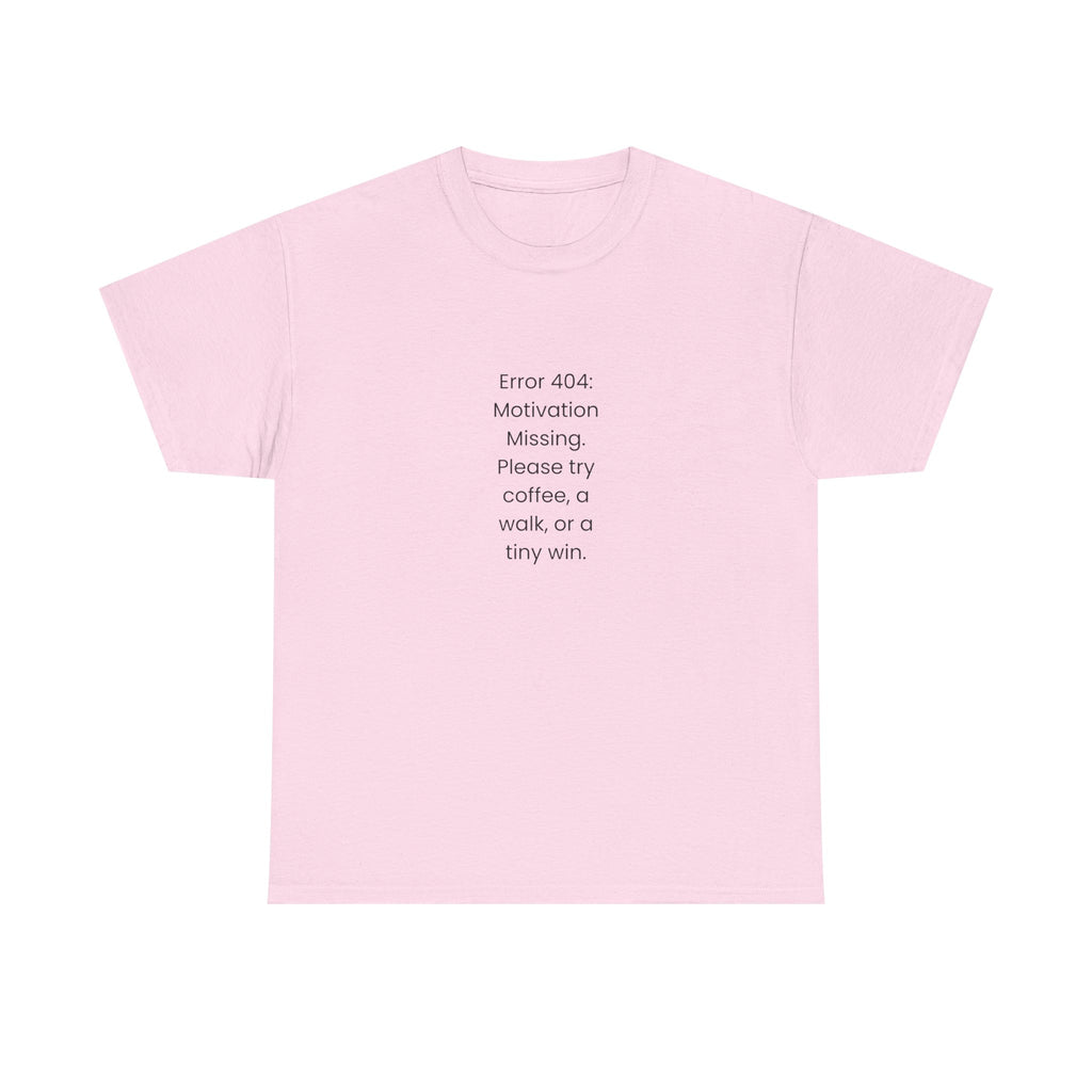 💻 Error 404: Motivation Not Found Tee by VTtee 💻