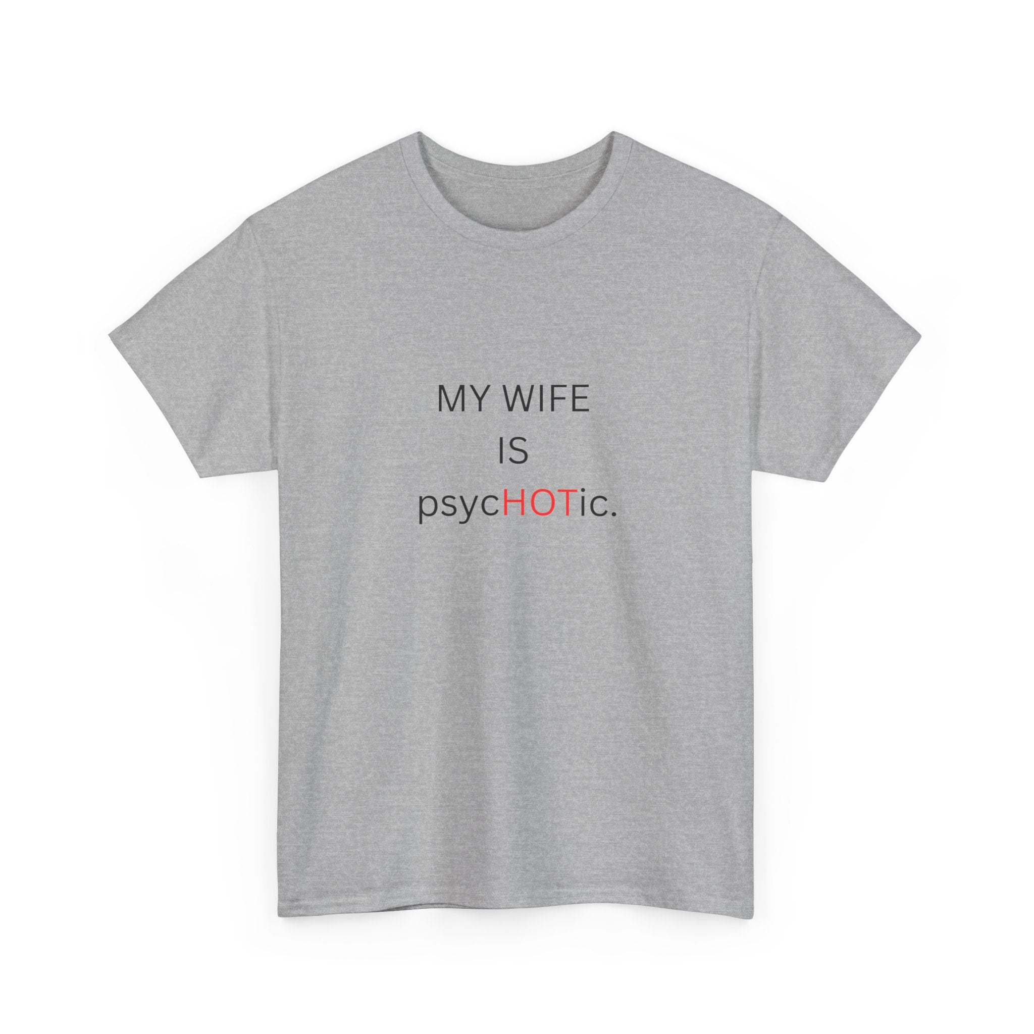 MY WIFE IS psyc🔥TIC — by VTtee