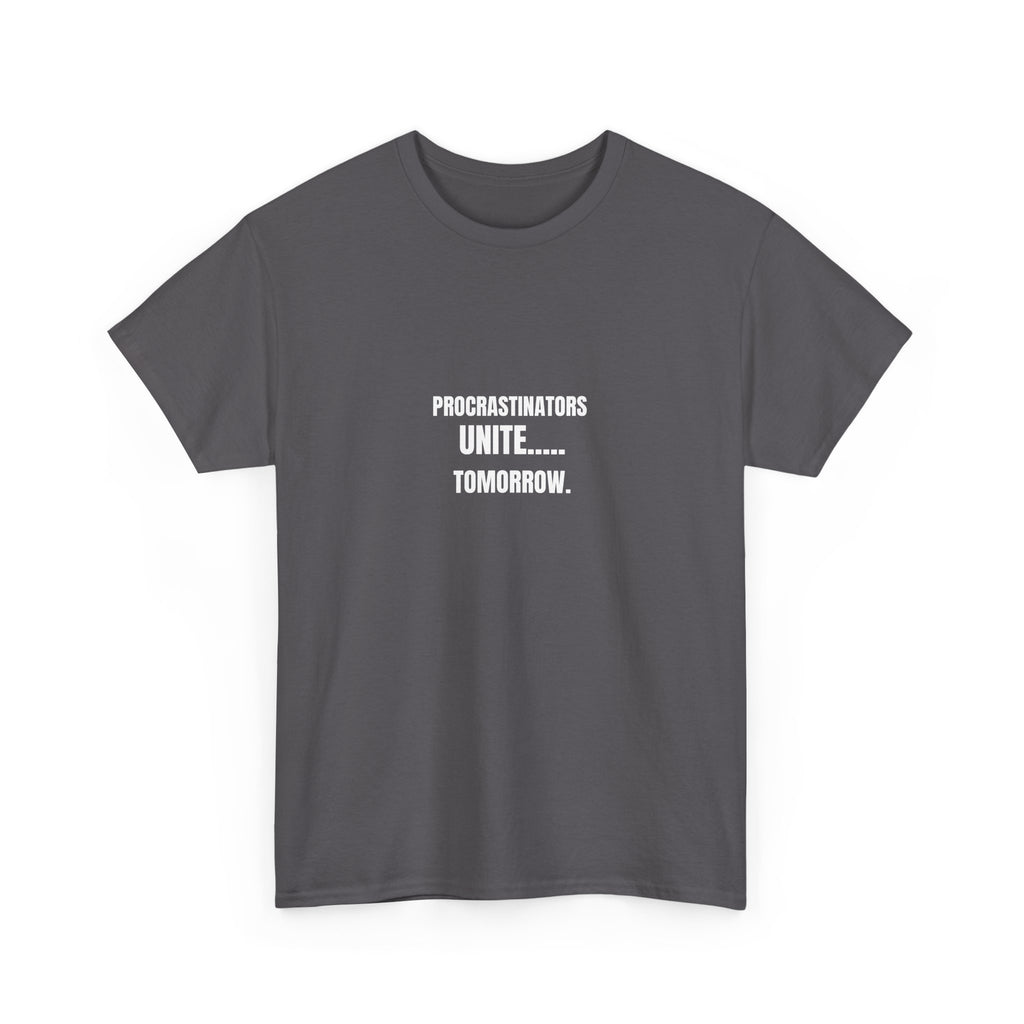⏰ Procrastinators Unite… Tomorrow Tee by VTtee 😅