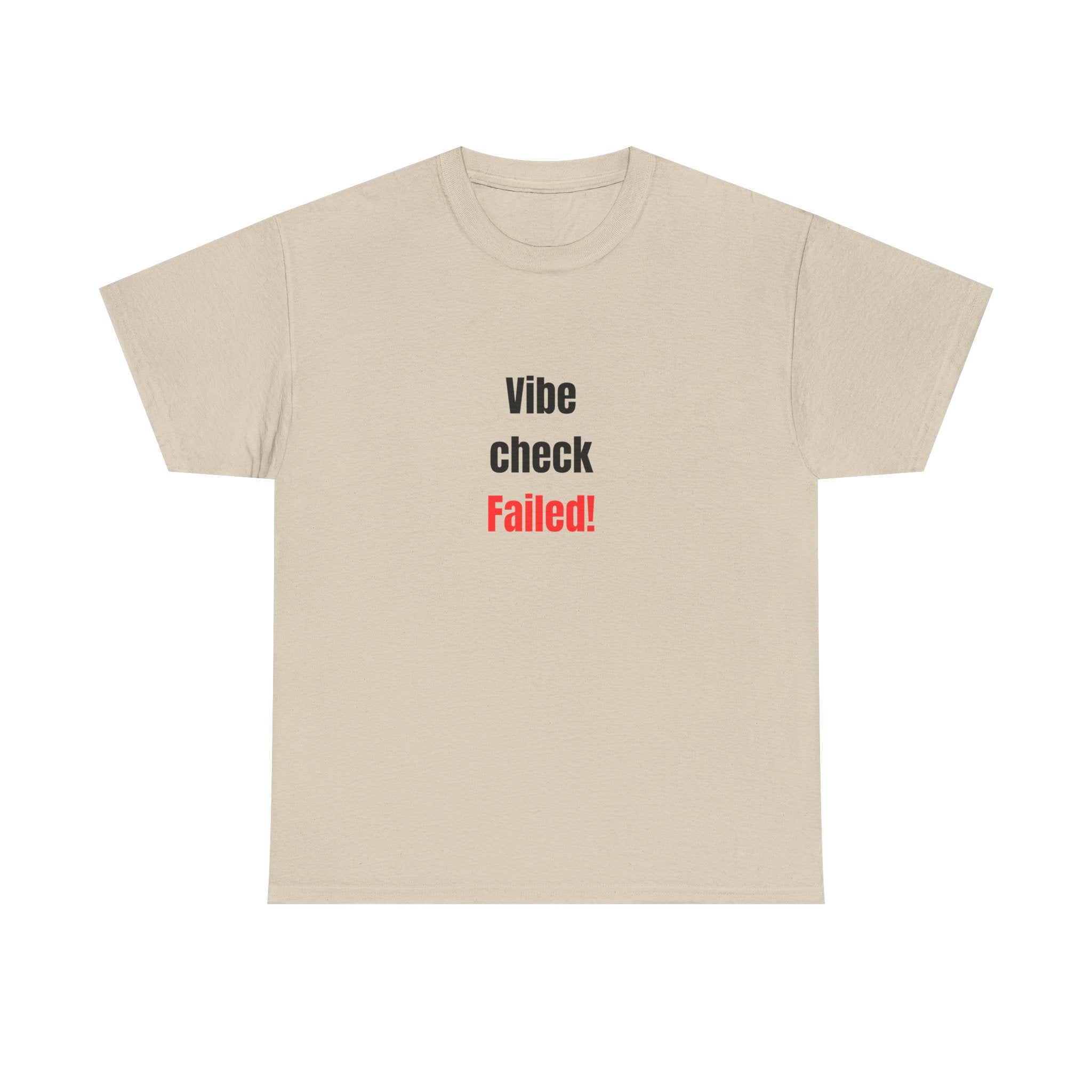 🚫 Vibe Check Failed Tee by VTtee 🚫