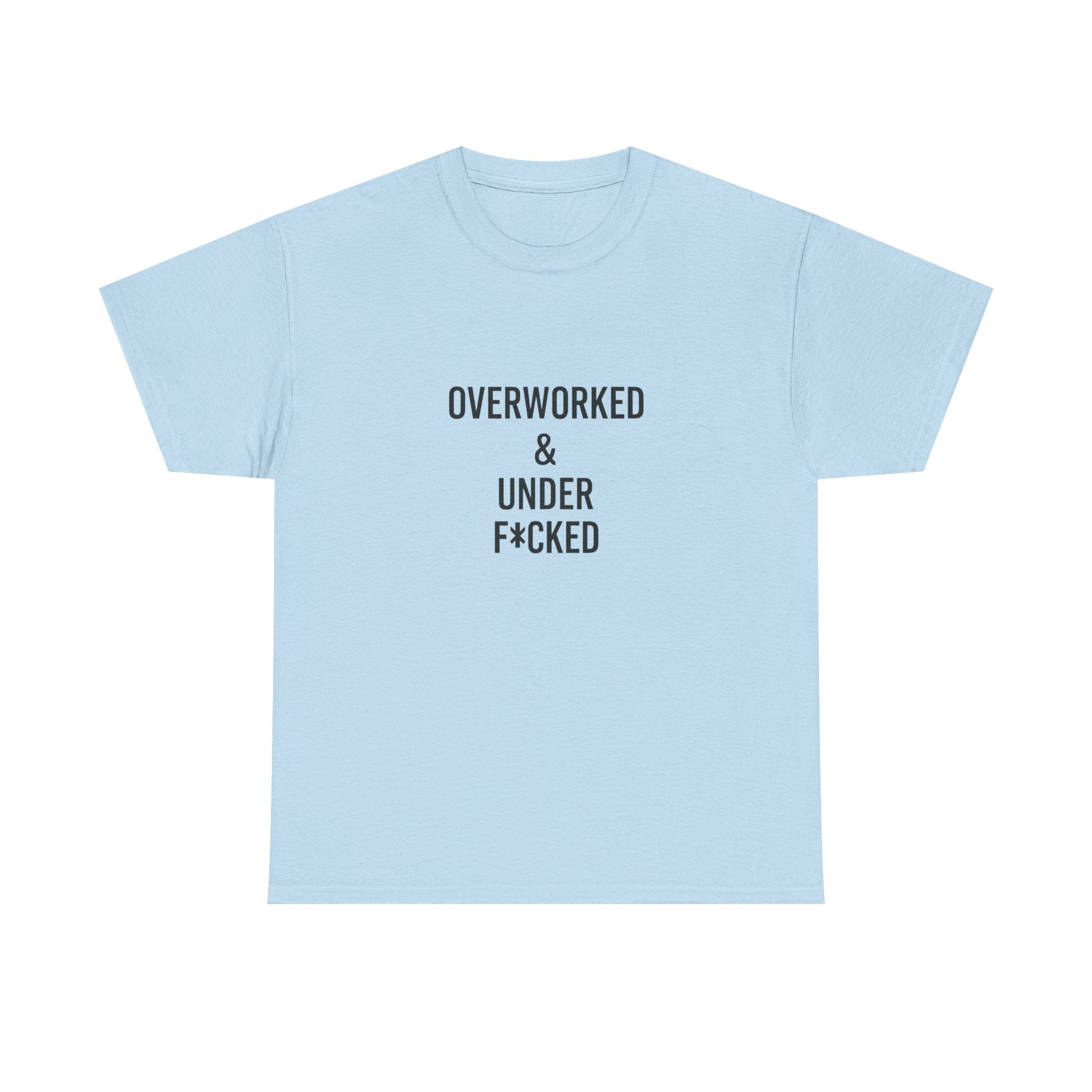 🔥😏 “Overworked & Under F*ked” – Edgy Adult Humor T-Shirt by VTtee