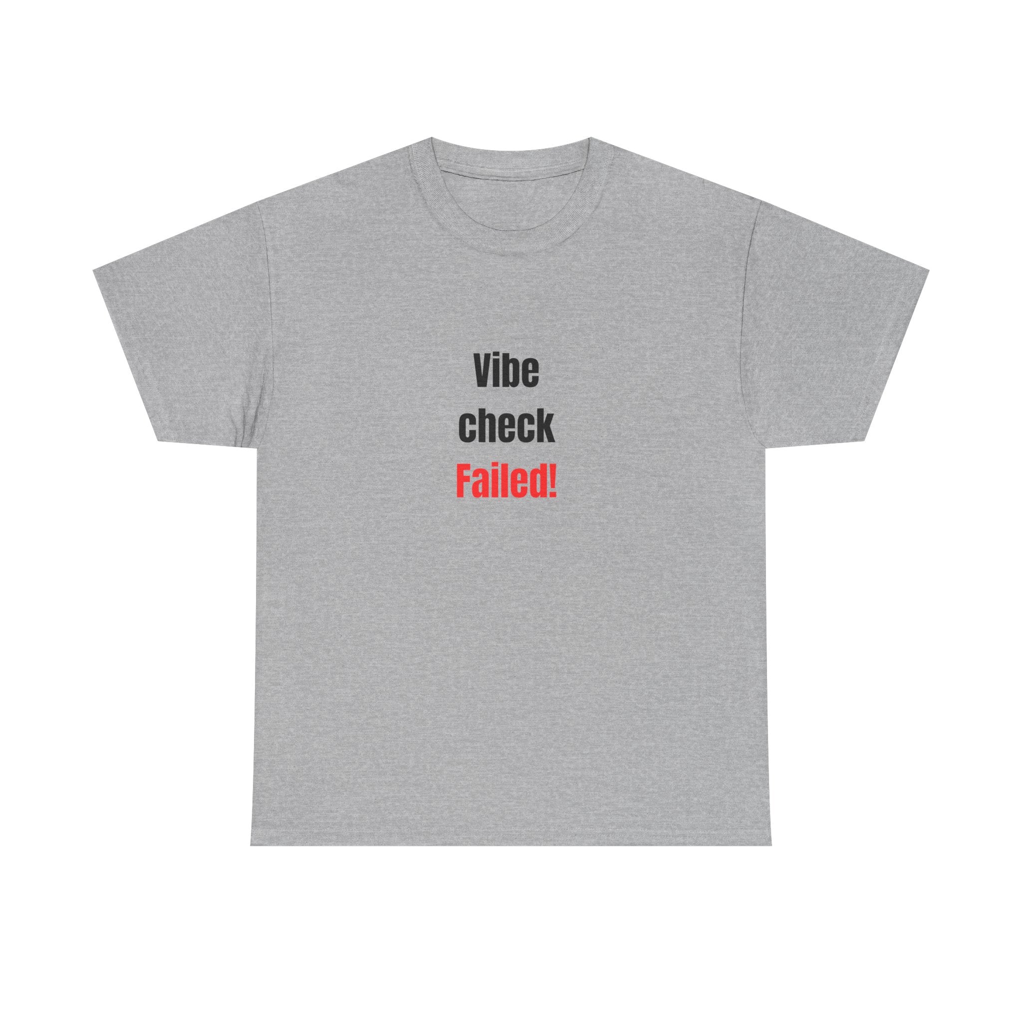 🚫 Vibe Check Failed Tee by VTtee 🚫