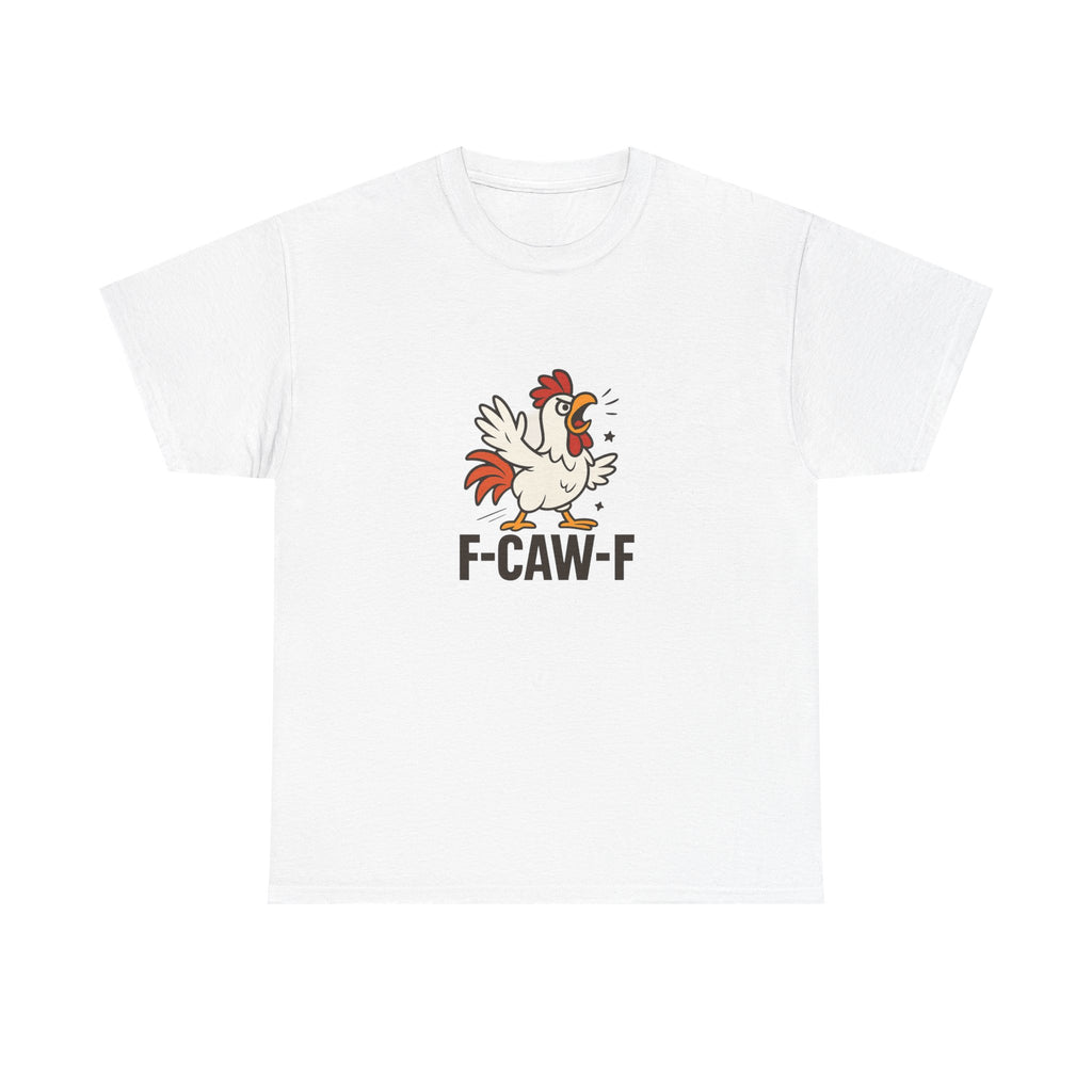 😂 F-CAW-F Tee by VTtee 🐔