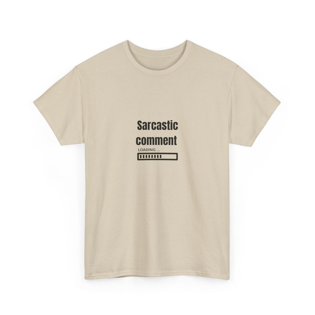 💬 Sarcastic Comment Loading Tee by VTtee 🙃