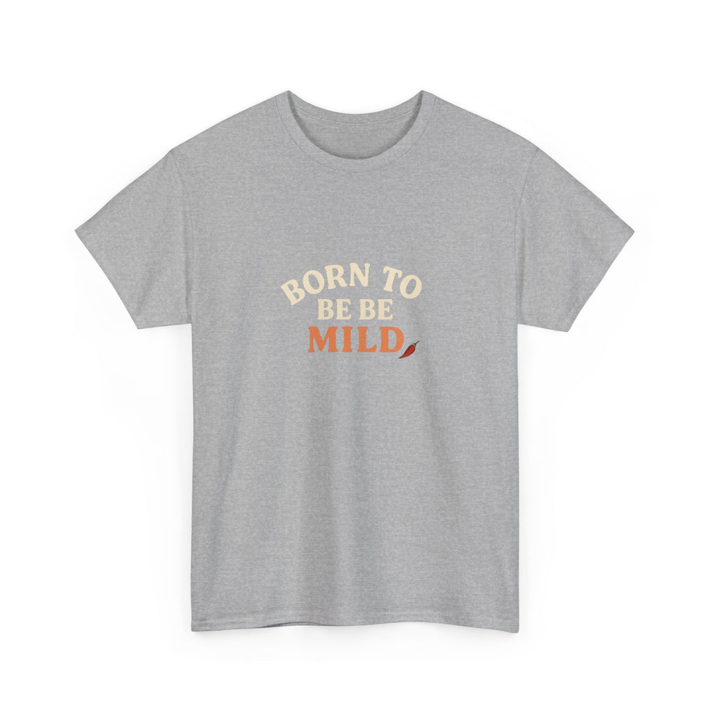 😏 Born to Be Mild Tee by VTtee 😏