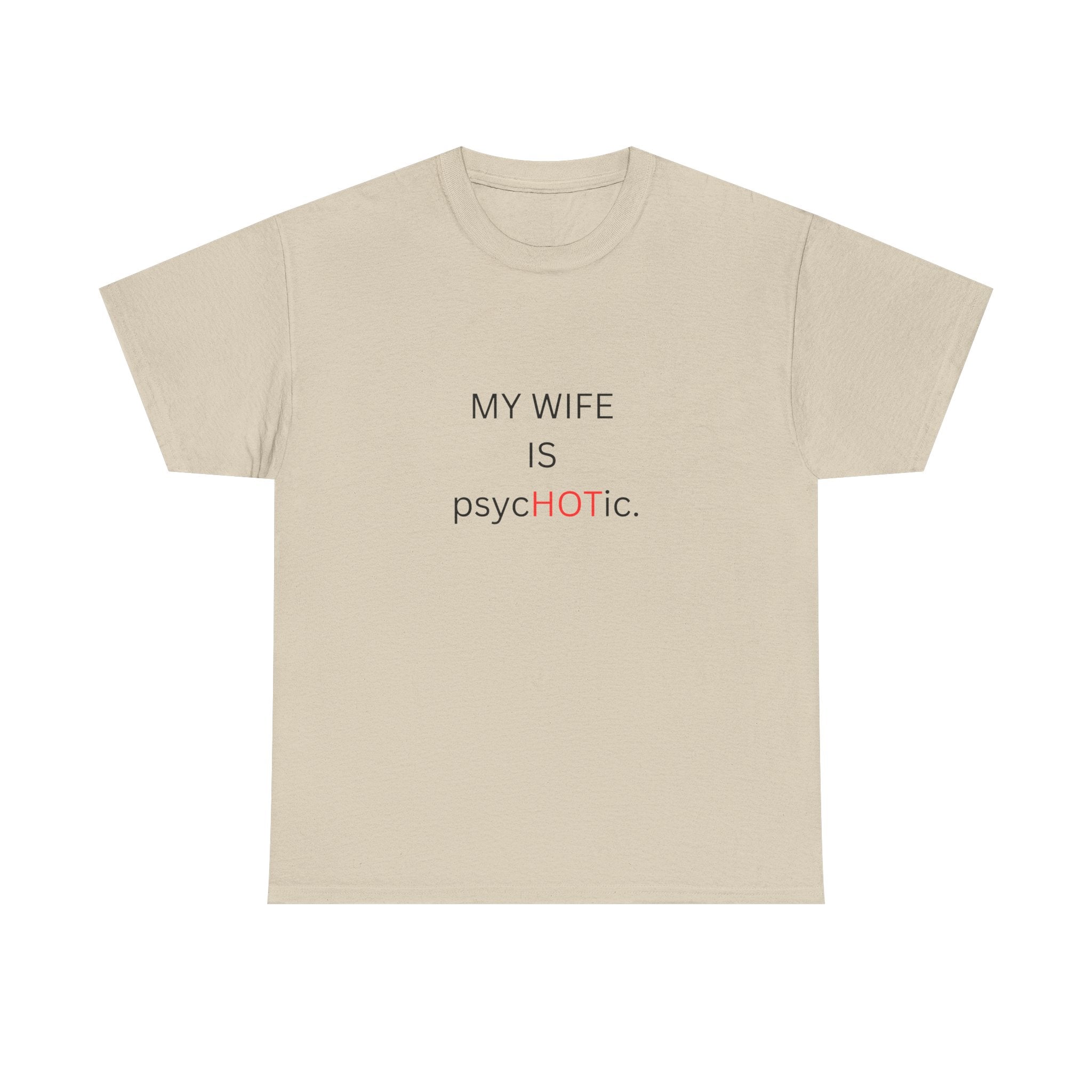MY WIFE IS psyc🔥TIC — by VTtee