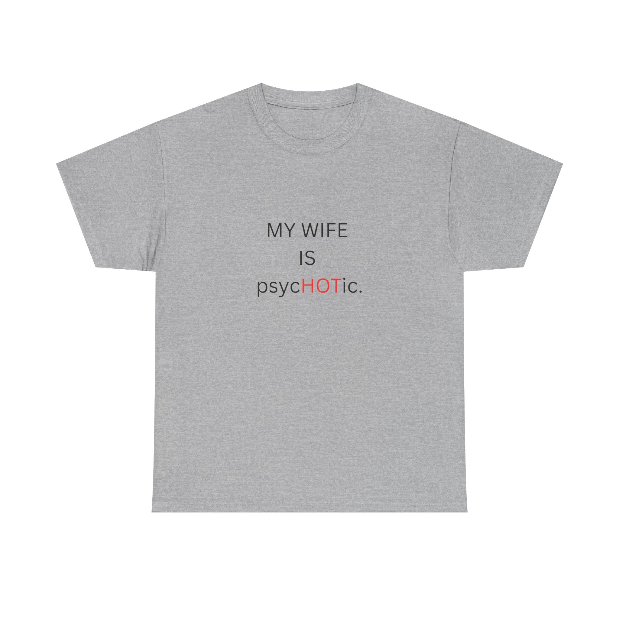 MY WIFE IS psyc🔥TIC — by VTtee