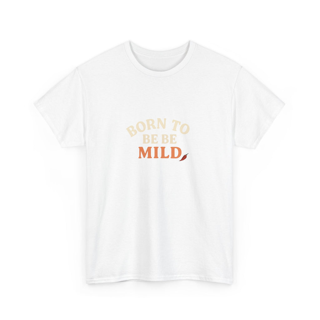😏 Born to Be Mild Tee by VTtee 😏