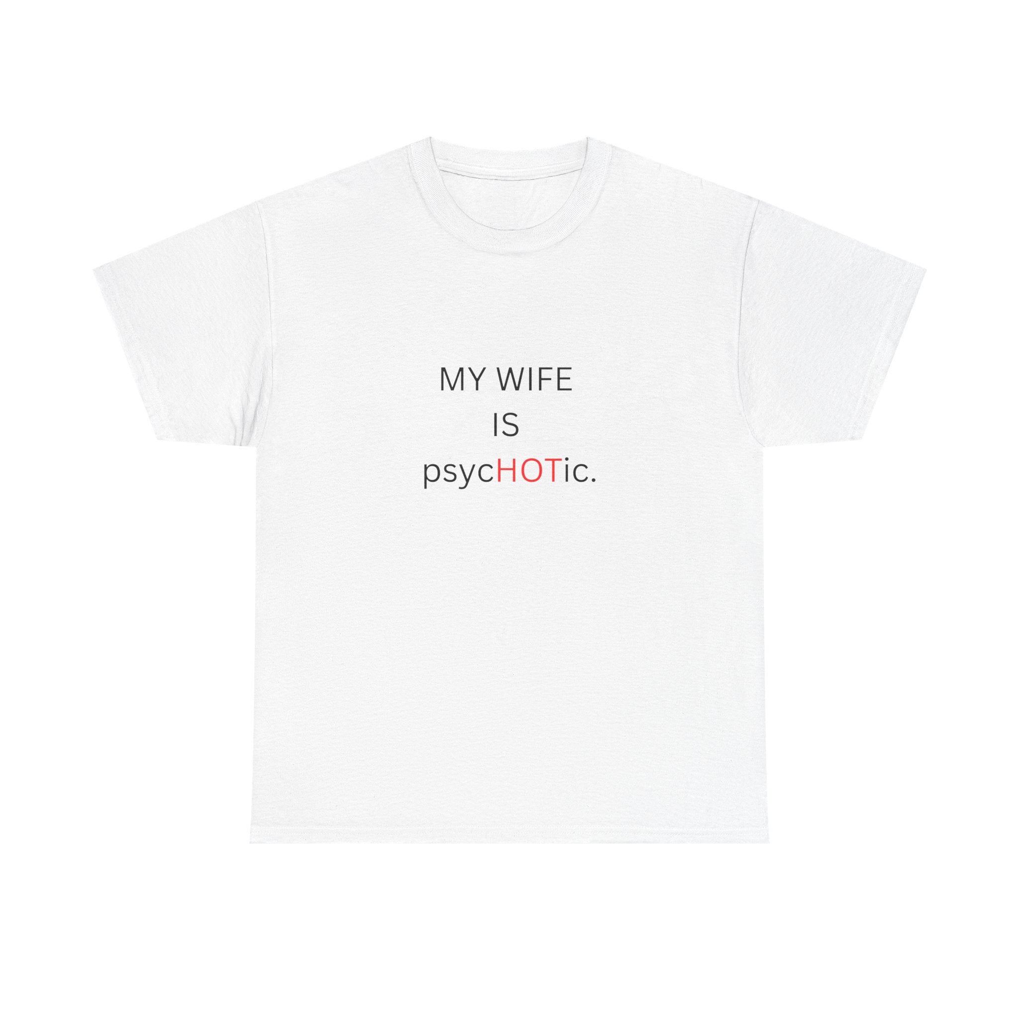 MY WIFE IS psyc🔥TIC — by VTtee