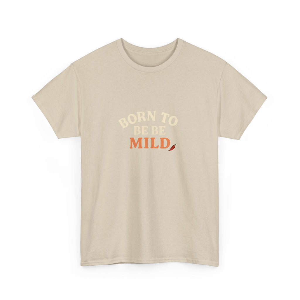 😏 Born to Be Mild Tee by VTtee 😏