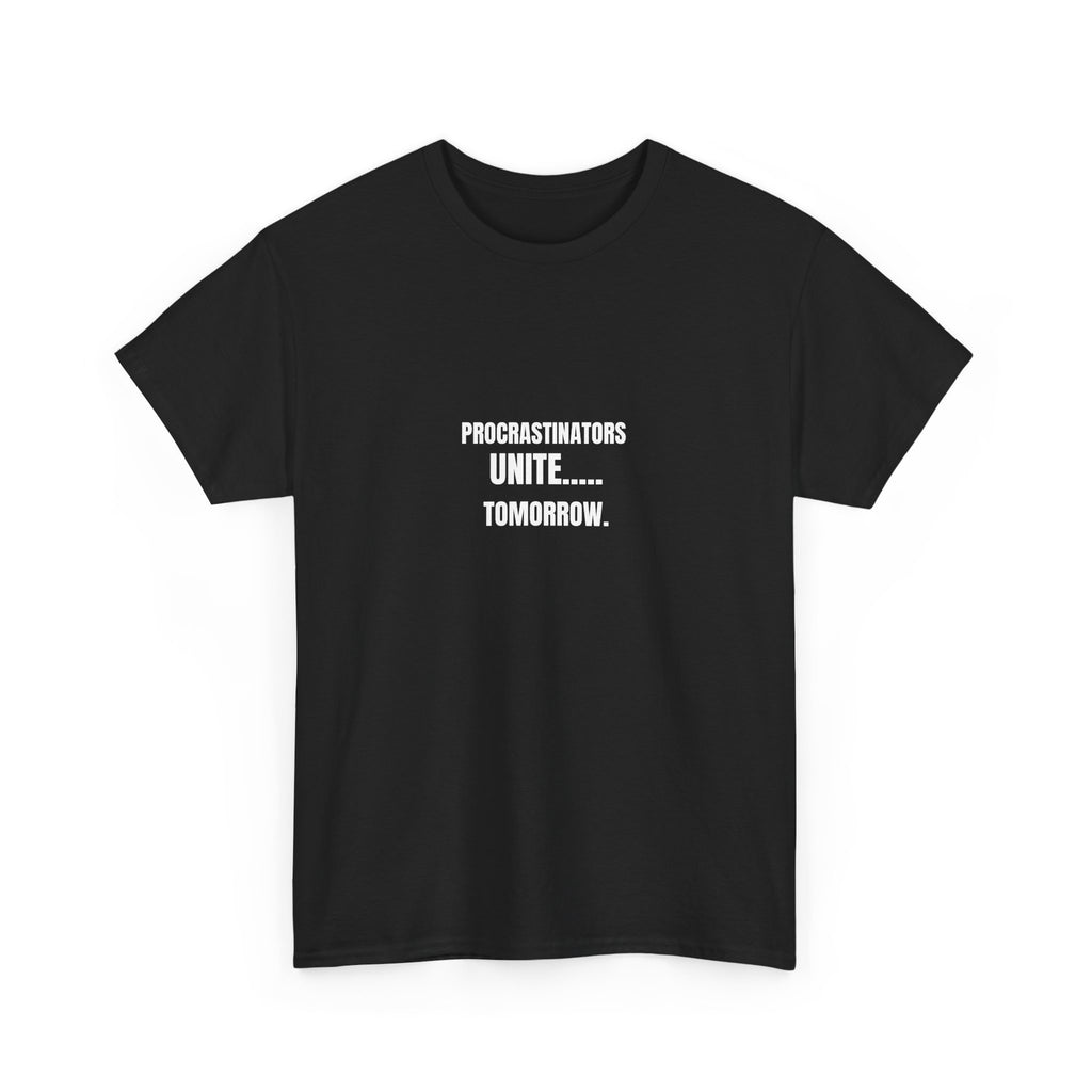 ⏰ Procrastinators Unite… Tomorrow Tee by VTtee 😅