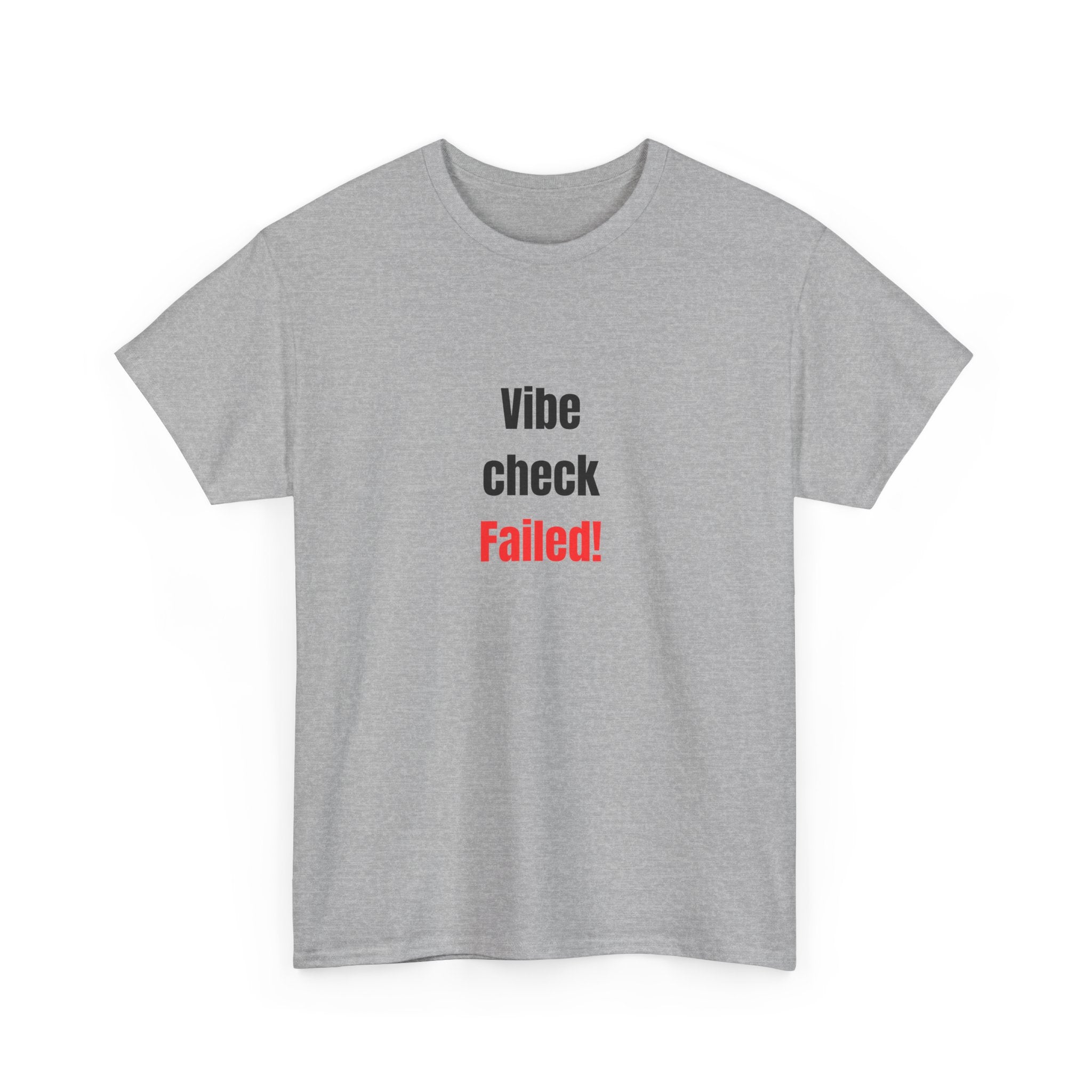 🚫 Vibe Check Failed Tee by VTtee 🚫