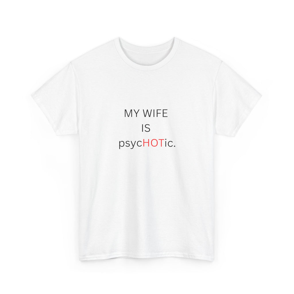 MY WIFE IS psyc🔥TIC — by VTtee