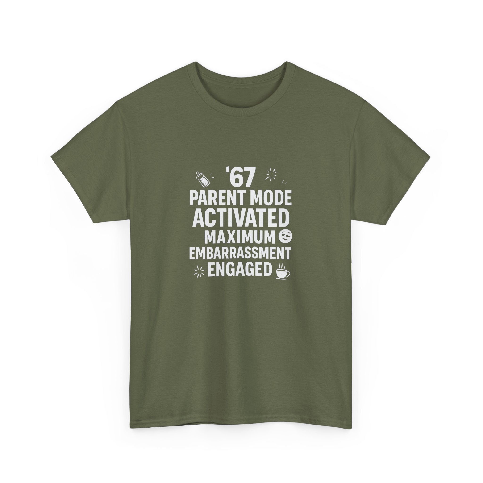 😏🔥 67 Parent Mode Activated: Maximum Embarrassment Engaged | Funny Parenting Tee by VTtee