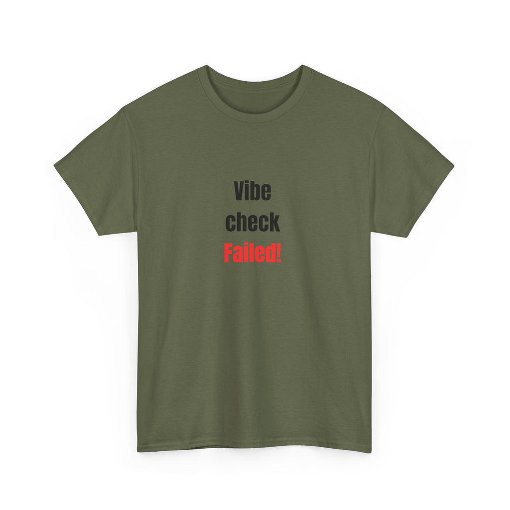 🚫 Vibe Check Failed Tee by VTtee 🚫