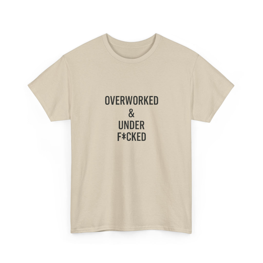 🔥😏 “Overworked & Under F*ked” – Edgy Adult Humor T-Shirt by VTtee
