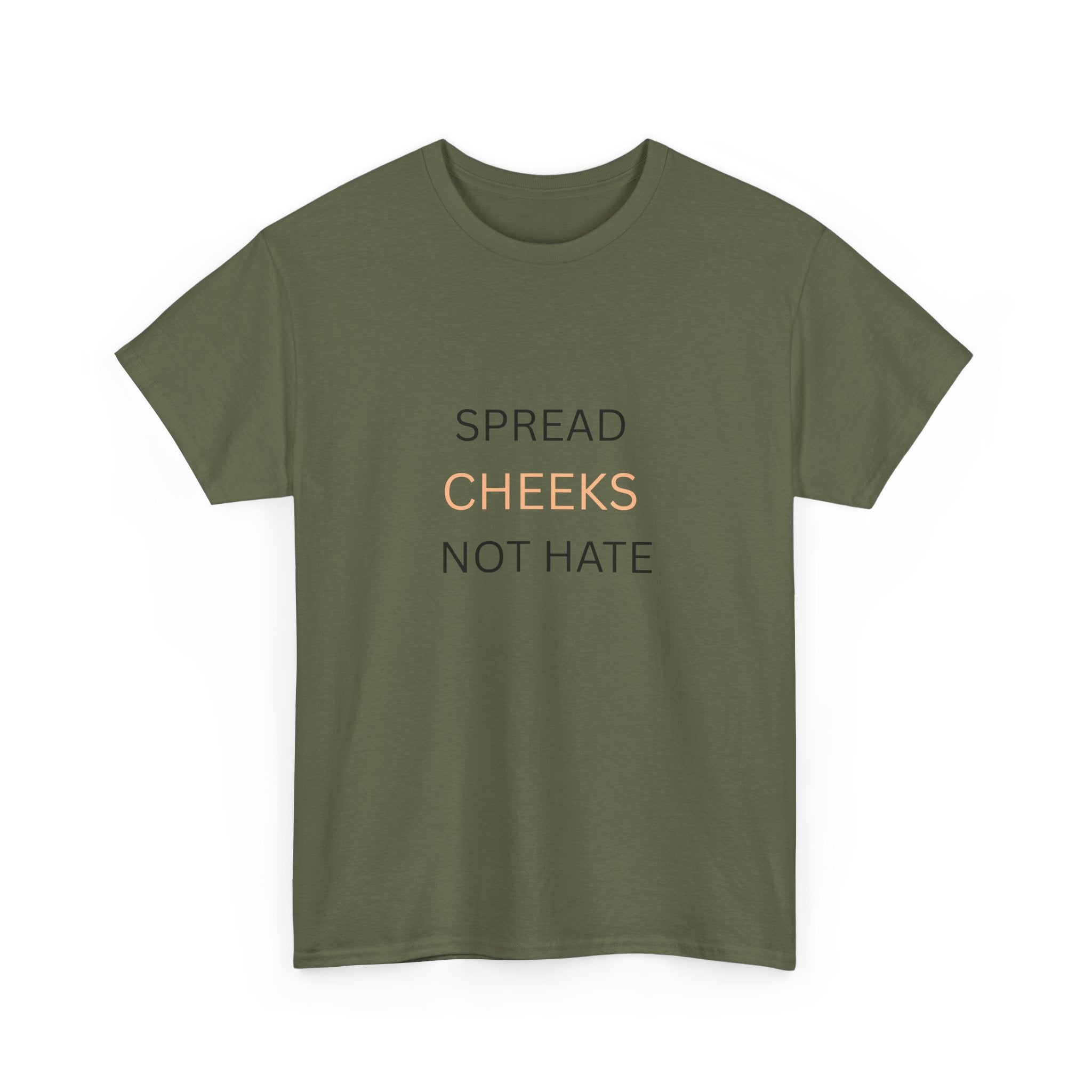 🍑 SPREAD CHEEKS NOT HATE — VTtee