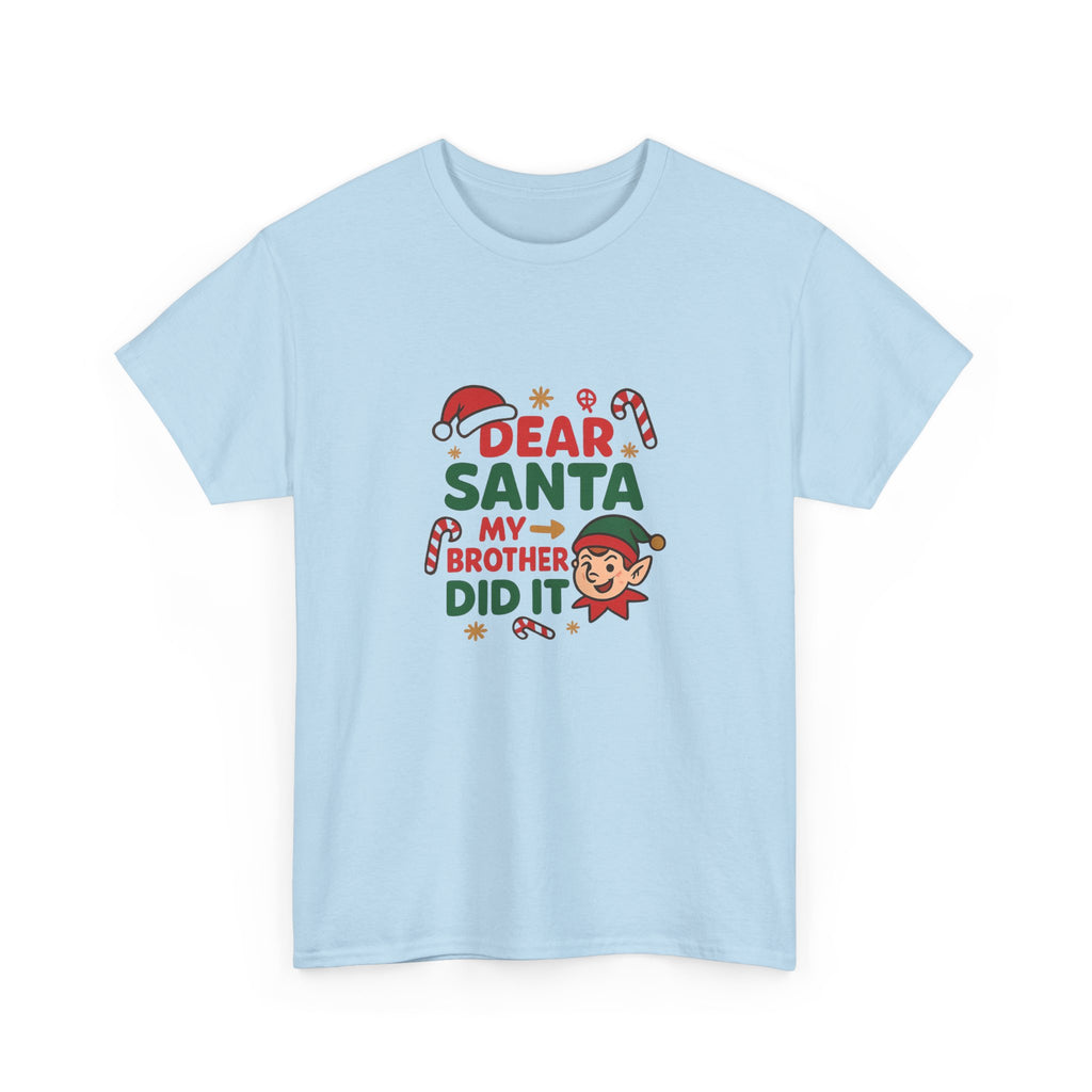 🎅 Dear Santa, My Brother Did It Tee by VTtee 😇