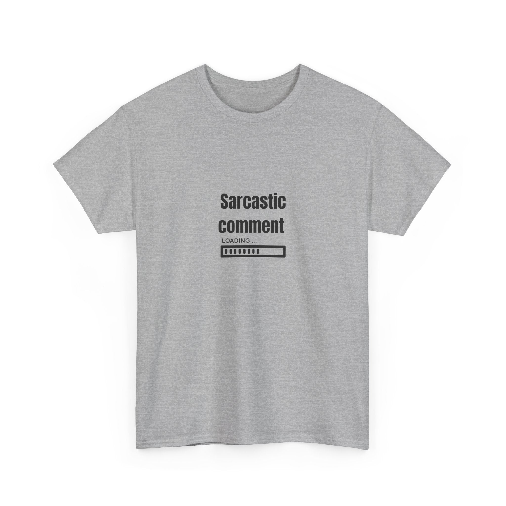 💬 Sarcastic Comment Loading Tee by VTtee 🙃