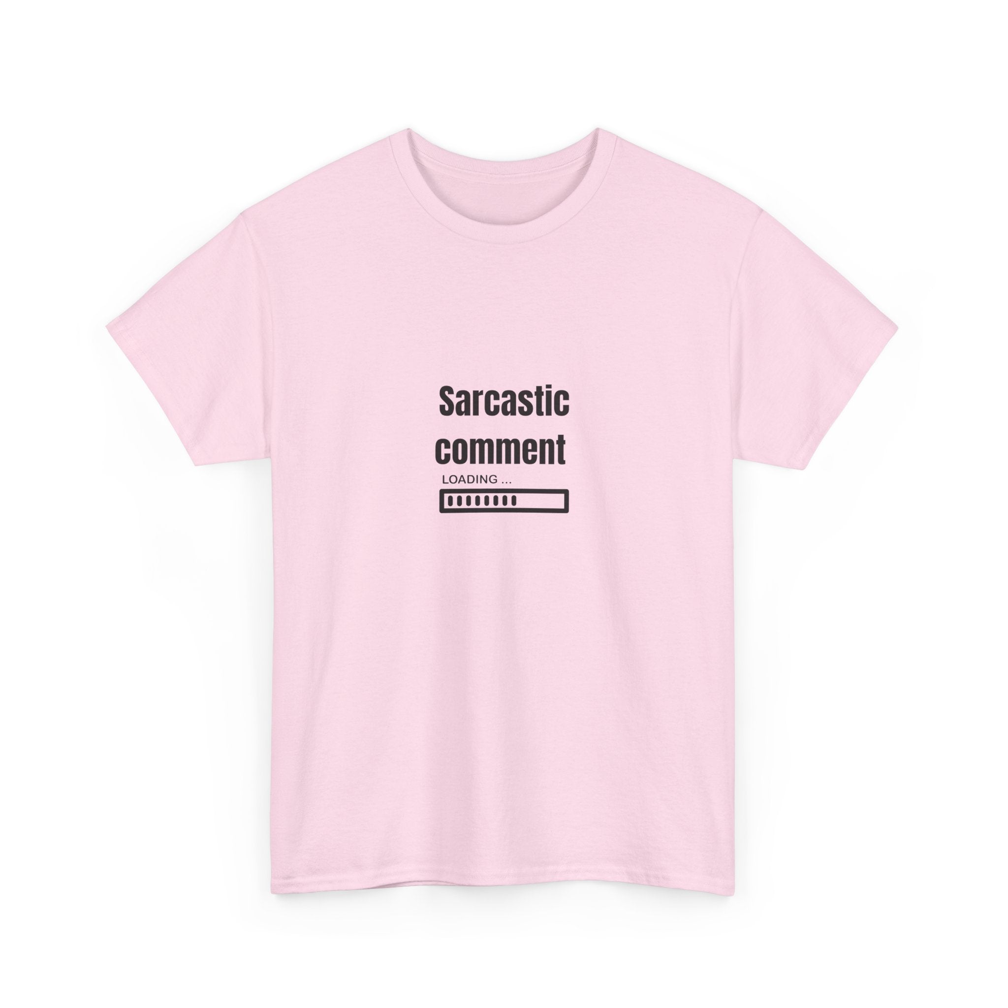 💬 Sarcastic Comment Loading Tee by VTtee 🙃