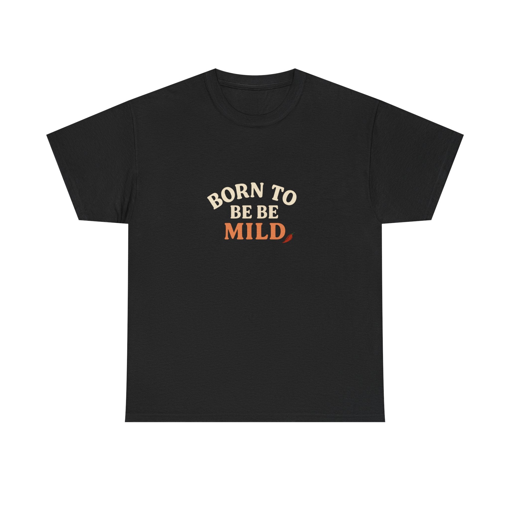 😏 Born to Be Mild Tee by VTtee 😏