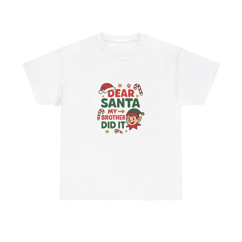 🎅 Dear Santa, My Brother Did It Tee by VTtee 😇