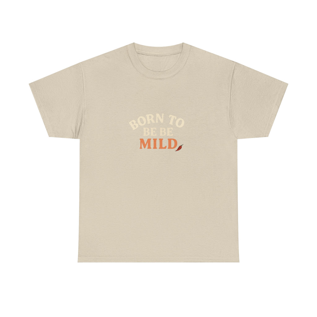 😏 Born to Be Mild Tee by VTtee 😏