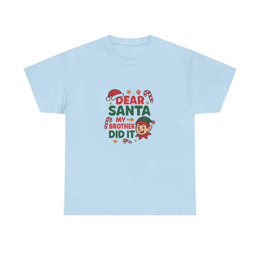 🎅 Dear Santa, My Brother Did It Tee by VTtee 😇