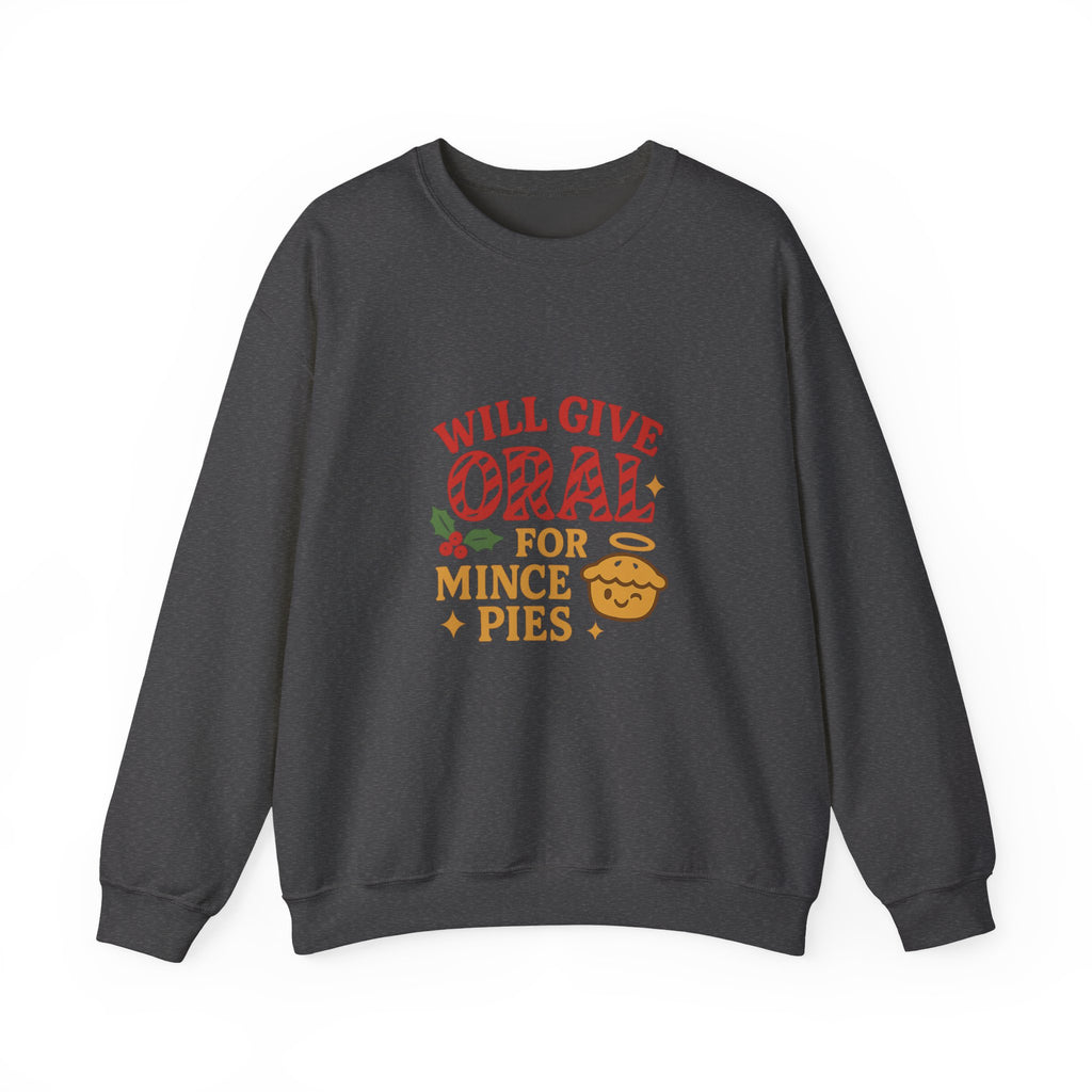 Funny Christmas Sweatshirt – “Will Give Oral for Mince Pies” 🎄 Naughty Adult Xmas Jumper by VTtee 🔥