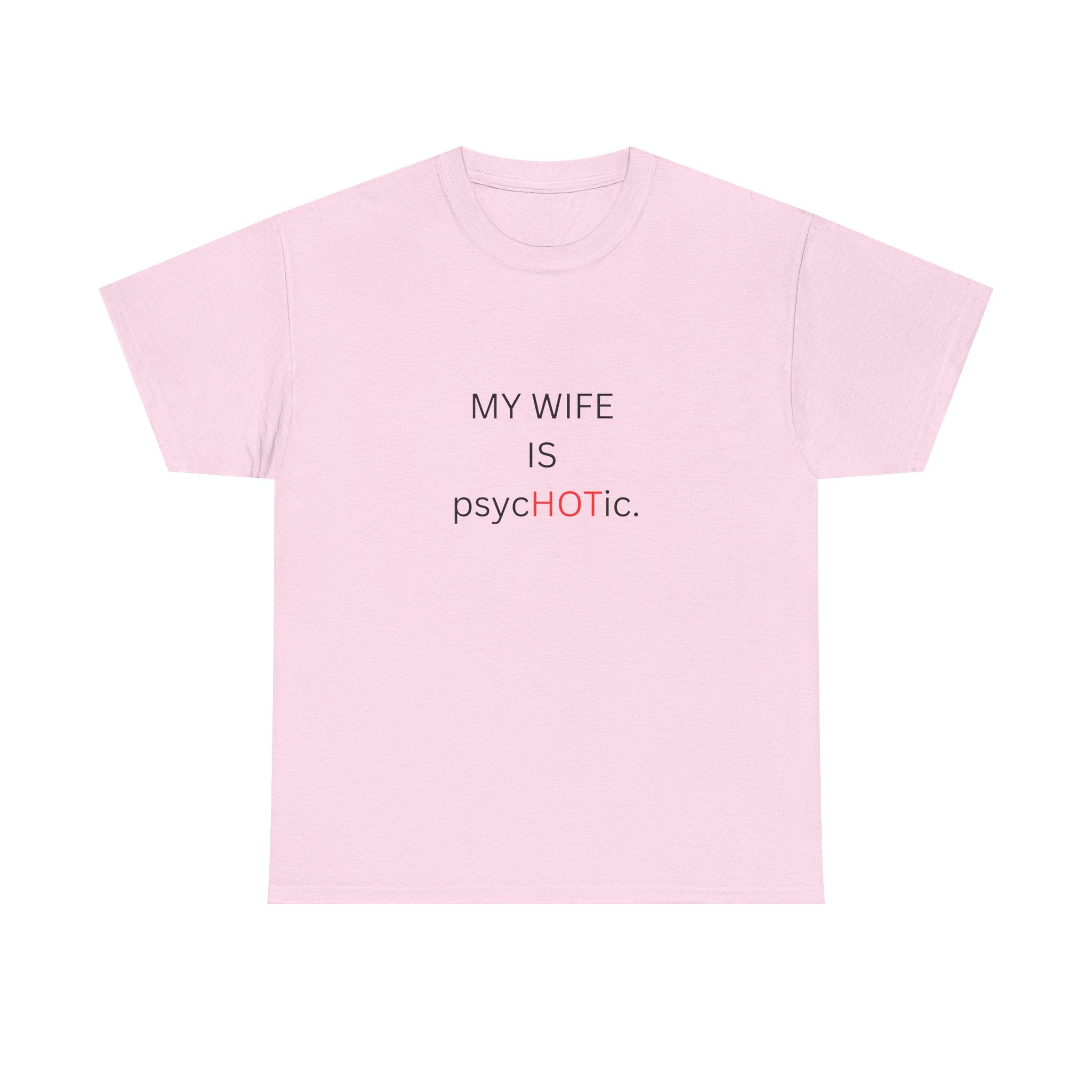 MY WIFE IS psyc🔥TIC — by VTtee
