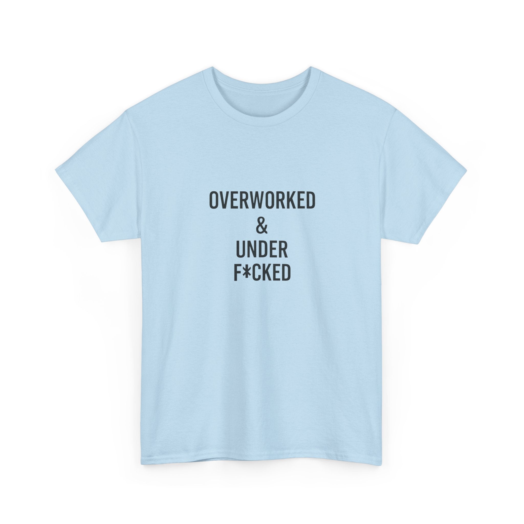 🔥😏 “Overworked & Under F*ked” – Edgy Adult Humor T-Shirt by VTtee