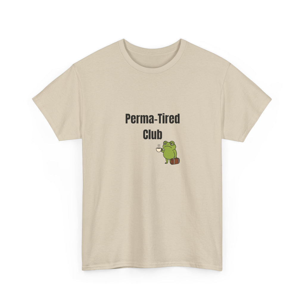 😴 Permanently Tired Tee by VTtee 😴
