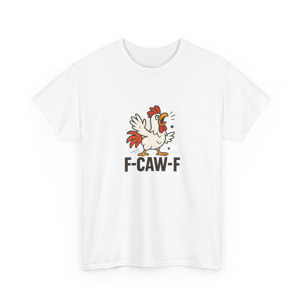 😂 F-CAW-F Tee by VTtee 🐔